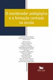 Coordenador pedagógico e a formação centrada na escola, o - Edições loyola