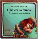 Cor so minha: o diario de um daltonico, uma - Moderna - paradidaticos