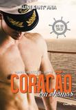 COração Em Chamas - Charme editora