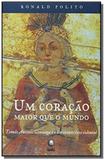 Coracao maior que o mundo, um 01 - Globo