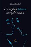 Coracoes blues e serpentinas - Escrituras