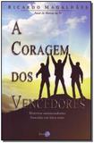 Coragem dos Vencedores, A - Catavento distribuidora de livros ltda