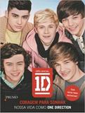 Coragem para sonhar - Nossa vida como One Direction