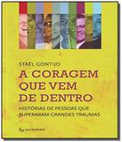 Coragem que vem de dentro, a: historias de pessoas - Autentica