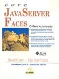 Core java server faces - o guia autorizado - Alta books