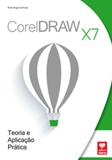 CorelDRAW X7 - Teoria e Aplicação Prática - Viena