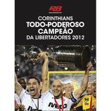 Corinthians - Todo-poderoso campeão da libertadores