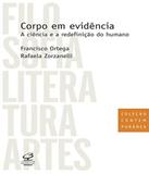 Corpo Em Evidencia - A Ciencia E A Redefinicao - Civilizacao brasileira