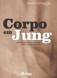 Corpo em Jung: Estudos em calatonia e práticas integrativa - Vetor