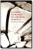 Corpo estranho na cirurgia plastica, o - Coopmed