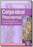 Corpo ideal peso normal transformacoes na subjet - Jurua