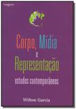 Corpo, mídia e representação - Cengage