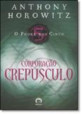 Corporação Crepúsculo - Vol.3 - Série O Poder dos Cinco - Galera record - grupo record