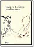 Corpos escritos: graciliano ramos e silviano santi - Edusp