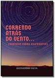 Correndo atrás do vento. - Autor independente