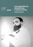 Correspondência, dedicatórias e outros textos - Editora unicamp