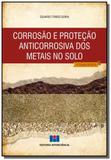 Corrosão e Protecão Anticorrosiva dos Metais no Solo - Interciencia