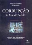 Corrupcao - O Mal do Seculo - Alta books