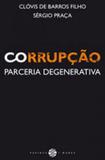 Corrupçao - parceria degenerativa - Papirus
