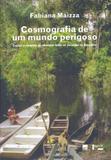 Cosmografia de um Mundo Perigoso - Edusp