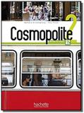 Cosmopolite 2 - Livre de lélève + parcours digital - Hachette