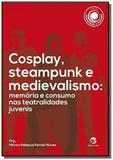 Cosplay steampunk e medievalismo - Sulina
