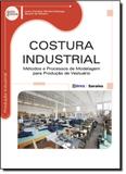Costura Industrial: Métodos e Processos de Modelagem Para Produção de Vestuário - Série Eixos - Erica - grupo somos