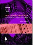 Costurando Para Fora: a Emancipaçao Da Mulher Atraves Da Lingerie - Coleção Moda de Bolso - Memoria visual