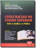 Cotas raciais no ensino superior - entre o juridic - Jurua
