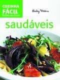 Cozinha facil todos os dias: saudaveis - Alta books