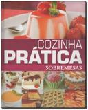 Cozinha Prática - Sobremesas - Pae editora e distribuidora