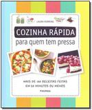 Cozinha Rápida Para Quem Tem Pessa - Publifolha editora