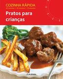 Cozinha Rapida - Pratos para Crianças - Publifolha editora