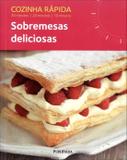 Cozinha Rapida: Sobremesas Deliciosas - Serie.Cozinha Rapida / Smart - Publifolha ed