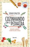 Cozinhando com o pediatra - Benvira (saraiva)
