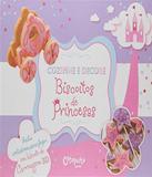 Cozinhe E Decore - Biscoitos De Princesas - Catapulta