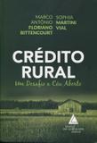 Crédito Rural - Um Desafio a Céu Aberto - Livraria do advogado