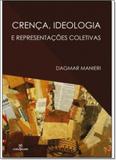 Crença, Ideologia e Representações Coletivas - Annablume - pod