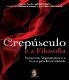 Crepusculo E A Filosofia - Madras