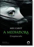 Crepúsculo - Vol.6 - Série A Mediadora - Galera record - grupo record