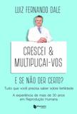 Crescei e Multiplicai-vos e Se não der Certo - Maquinária
