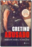 Cretino Abusado - Essencia - grupo planeta