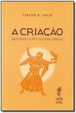 Criação, A: Segundo a Mitologia Grega - Sattva editora