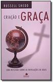 Criacao e graca: reflexao sobre as revelacoes de d - Vida nova