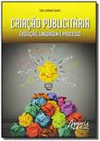 Criacao publicitaria: evolucao, linguagem e proces - Appris