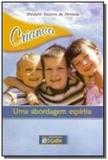 Crianca uma abordagem espirita - O clarim