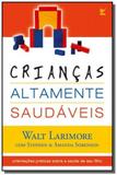 Criancas Altamente Saudáveis - Editora vida