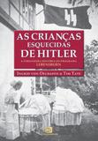 Crianças Esquecidas de Hitler, As - Contexto