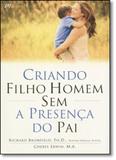 Criando Filho Homem Sem a Presença do Pai - Mbooks