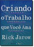 Criando o Trabalho que Você Ama: Coragem, Compromisso e Carreira - Mauad